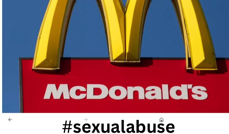 UK McDonald’s under hot water after several sexual abuse claims